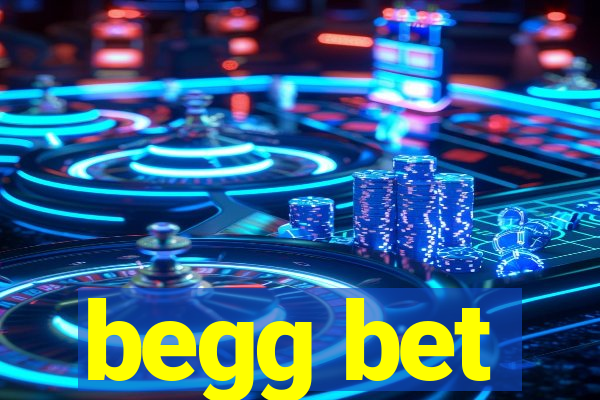 begg bet