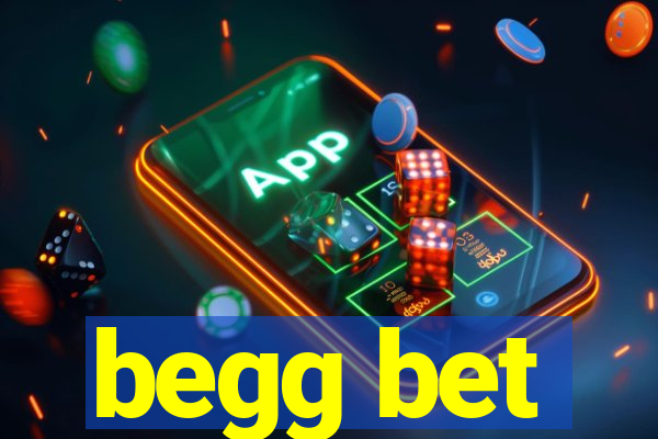 begg bet