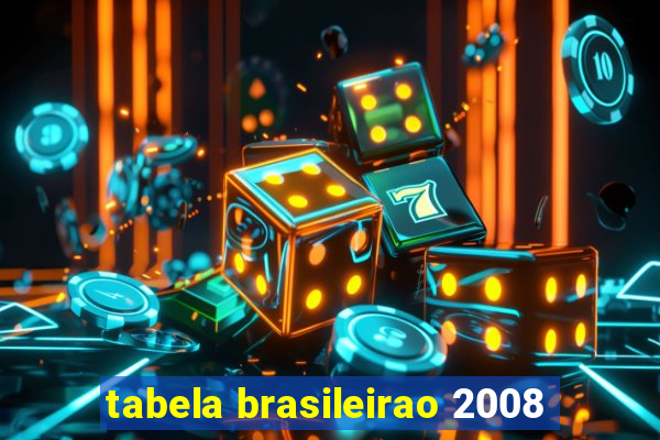 tabela brasileirao 2008