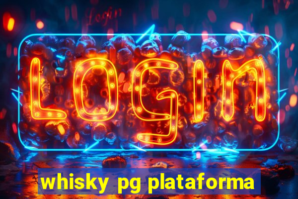 whisky pg plataforma