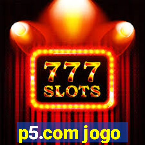 p5.com jogo