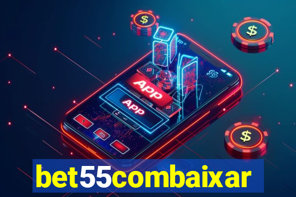 bet55combaixar