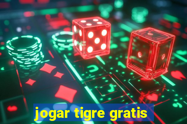 jogar tigre gratis