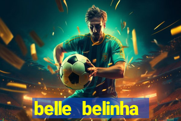 belle belinha videos porn