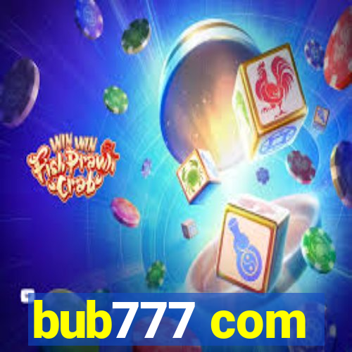 bub777 com