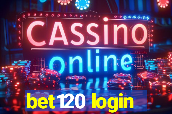 bet120 login