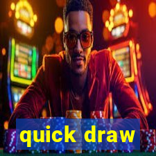 quick draw