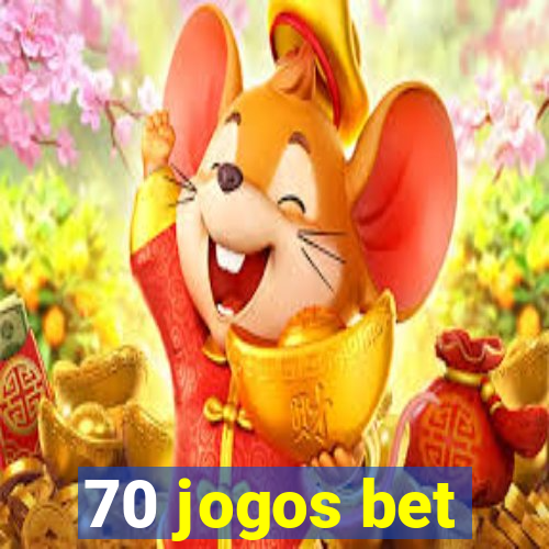 70 jogos bet