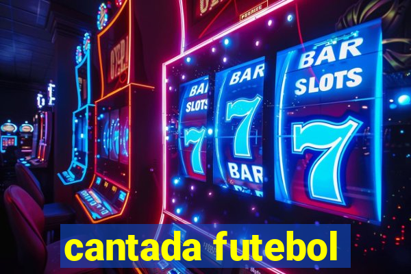 cantada futebol