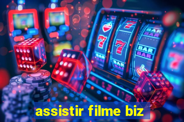 assistir filme biz