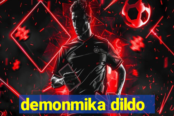 demonmika dildo