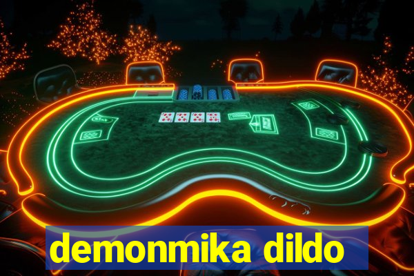 demonmika dildo