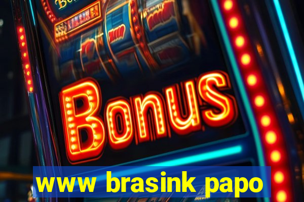 www brasink papo