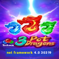 net framework 4.0 30319