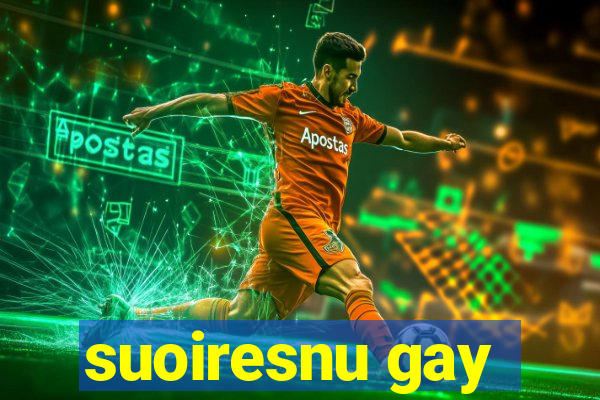 suoiresnu gay