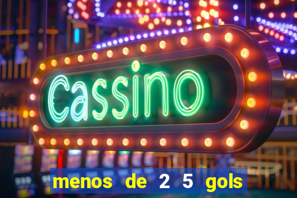 menos de 2 5 gols o que significa