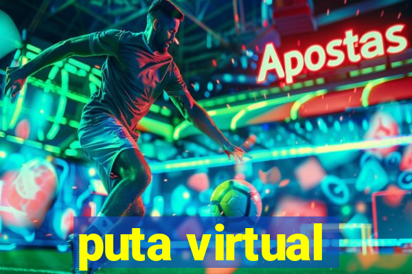 puta virtual