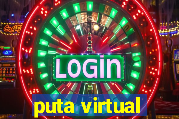 puta virtual