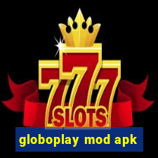 globoplay mod apk