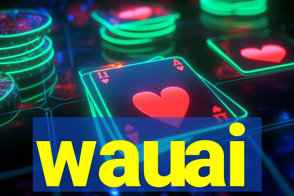 wauai