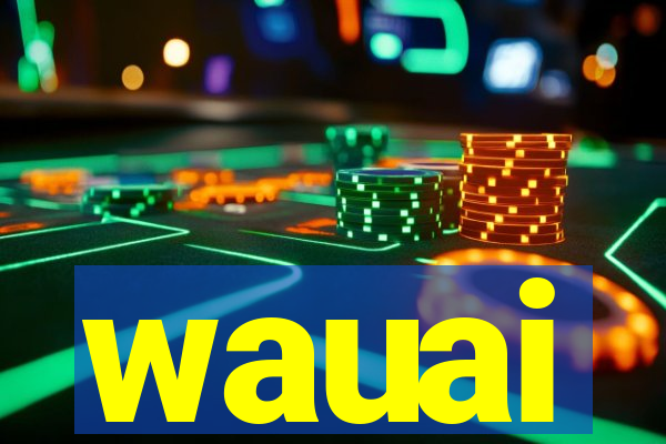 wauai