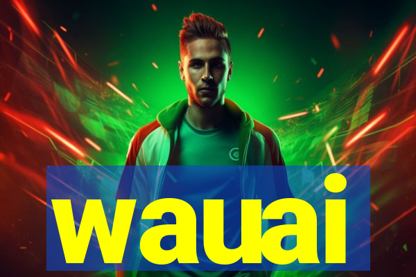 wauai