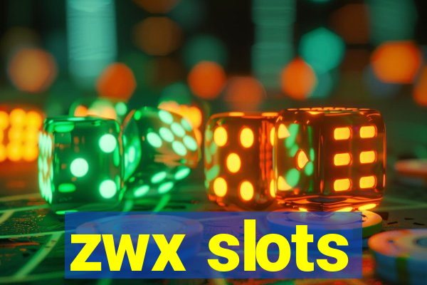 zwx slots