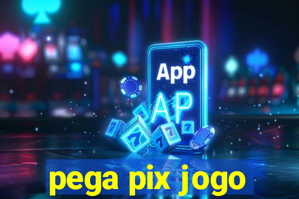 pega pix jogo