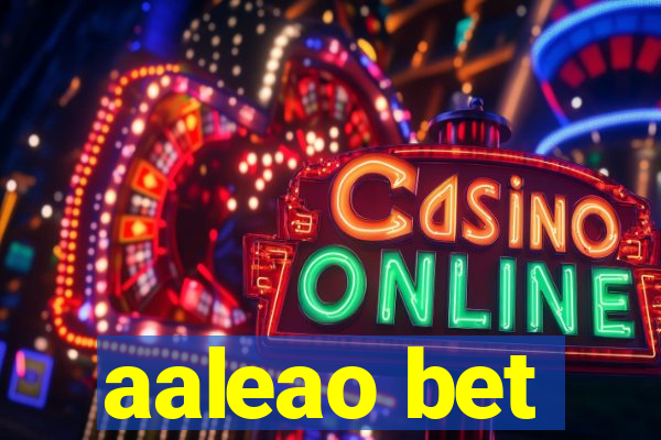 aaleao bet