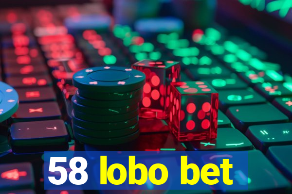 58 lobo bet