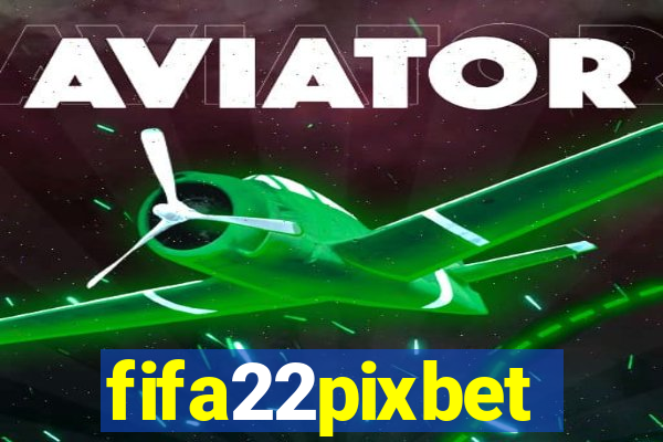 fifa22pixbet