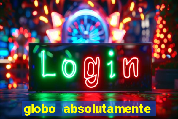 globo absolutamente sobretudo 2019