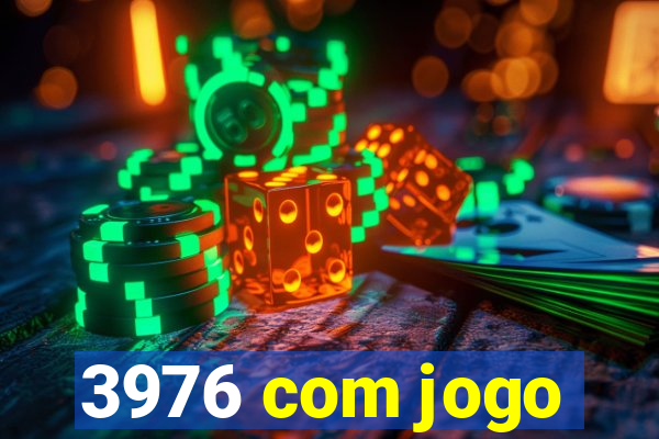3976 com jogo