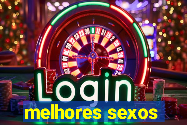 melhores sexos