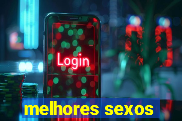melhores sexos