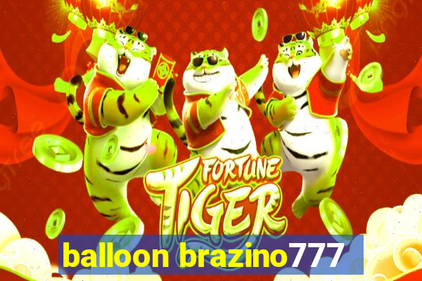 balloon brazino777