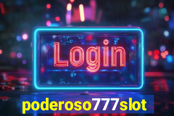 poderoso777slots