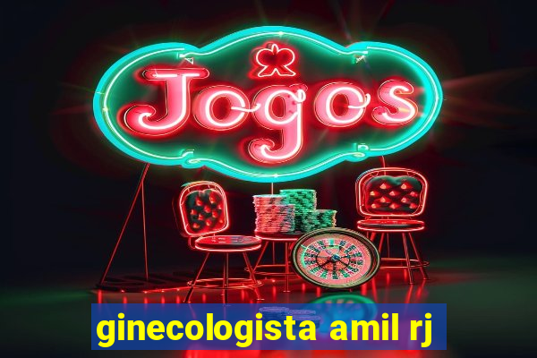 ginecologista amil rj