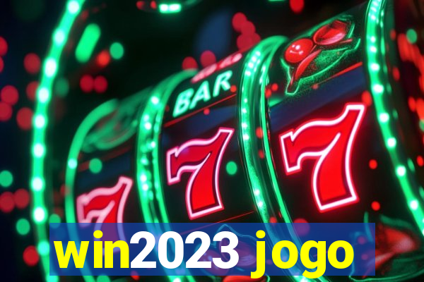 win2023 jogo