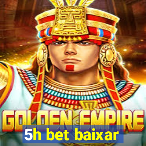 5h bet baixar