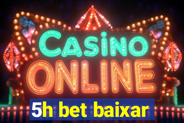 5h bet baixar