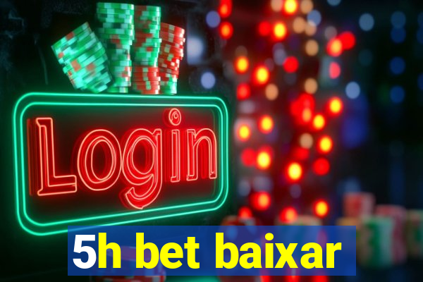 5h bet baixar