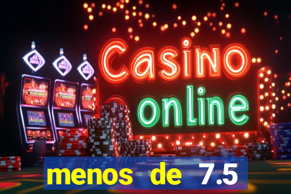 menos de 7.5 escanteios o que significa