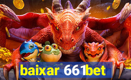 baixar 661bet