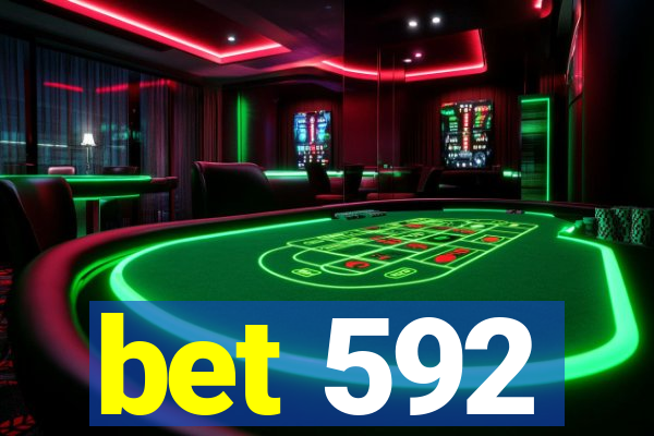 bet 592