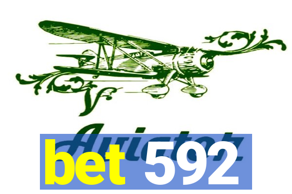 bet 592