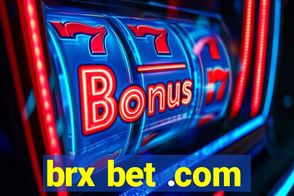 brx bet .com