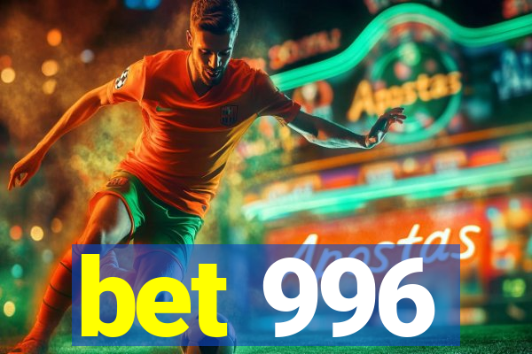 bet 996