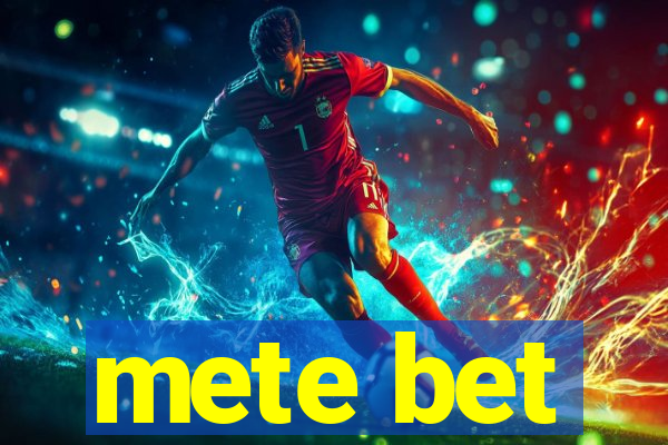 mete bet