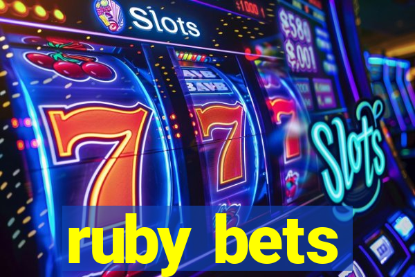 ruby bets